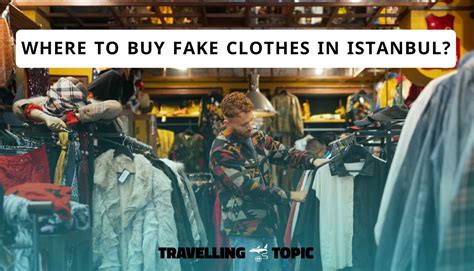 where to buy fake clothes in istanbul|online shops in istanbul.